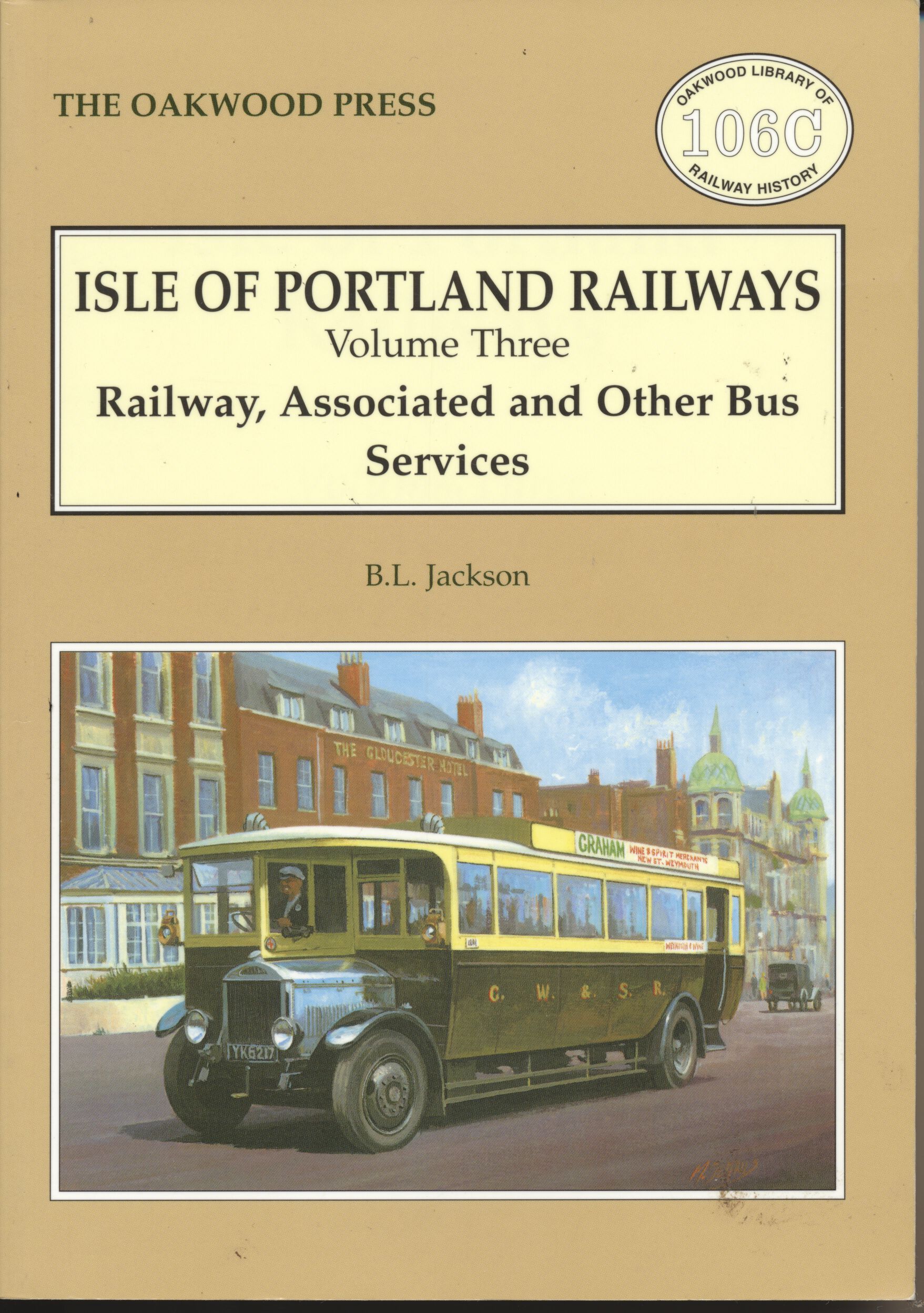 Isle of Portland Railways Volume Three - B L Jackson
